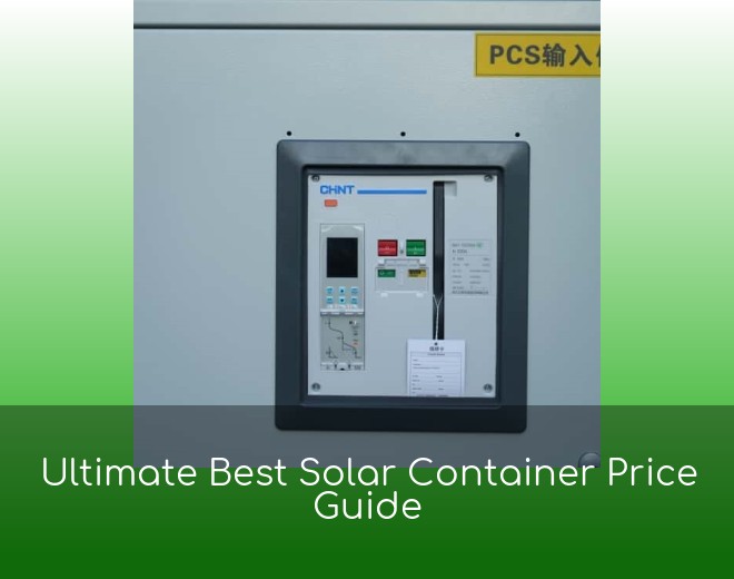 Ultimate Best Solar Container Price Guide
